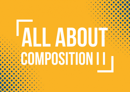 All About Composition II