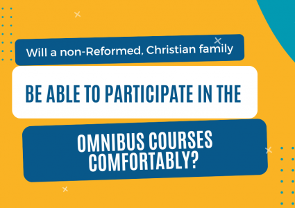 Can Non-Reformed Students Comfortably Participate in Omnibus?