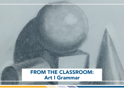 From the Classroom: Art I Grammar Student Work