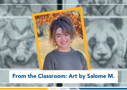 From the Classroom: Art by Salome M.