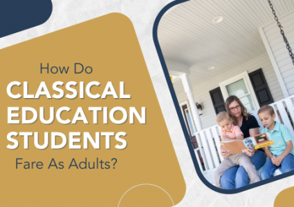 How Do Classical Education Students Fare in Adulthood?