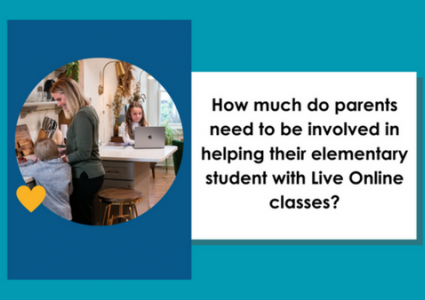 How much do parents need to be involved in helping their elementary student with Live Online classes?