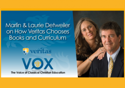 How Veritas Chooses Books & Curriculum | Marlin & Laurie Detweiler