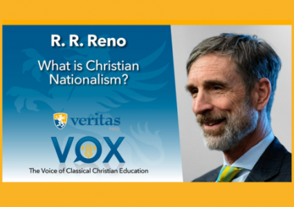 What is Christian Nationalism? | R.R. Reno | Veritas Vox
