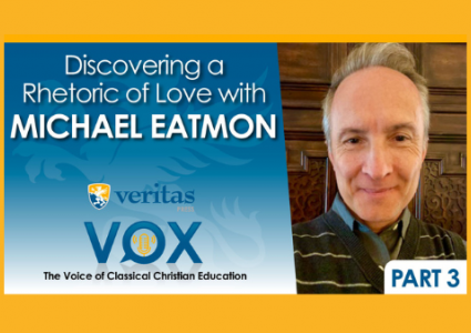 Veritas Vox Episode 3 | Discovering a Rhetoric of Love with Michael Eatmon