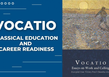 Vocatio: Classical Education and Career Readiness