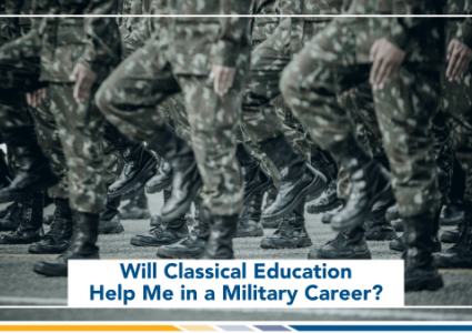 Will Classical Education Help Me in a Military Career? | Student Testimonial: William A.
